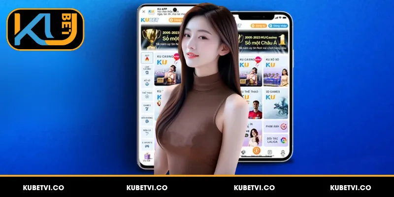 Những lợi ích khi tải app Kubet về điện thoại